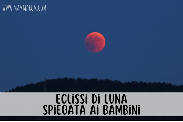 Eclissi di Luna spiegata ai bambini
